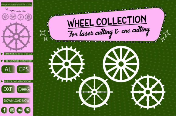 Wheel Collection: A Practical Evaluation for Laser and CNC Cutting Projects